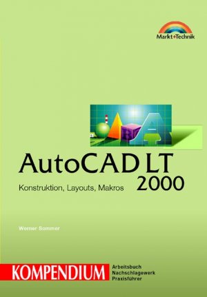 ISBN 9783827257468: Auto CAD LT 2000 - Konstruktionen, Layouts, Makros