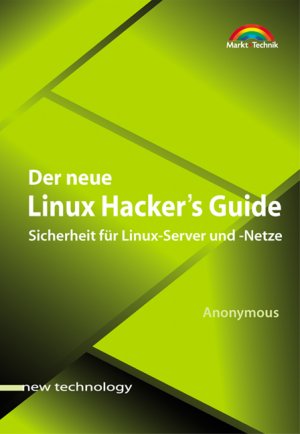 ISBN 9783827260987: Der neue Linux Hacker's Guide – Sicherheit für Linux-Server und -Netze