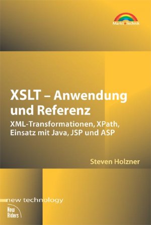 ISBN 9783827262608: XSLT - Anwendung und Referenz - XML-Transformationen. XPath. Einsatz mit Java, JSP und ASP