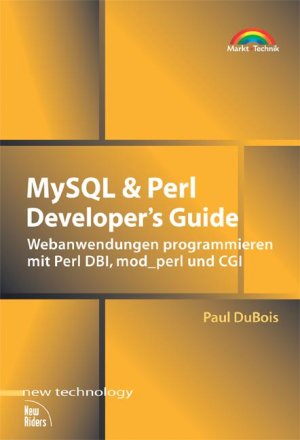 ISBN 9783827262974: MySQL & Perl Developer's Guide . Webanwendungen programmieren mit Perl DBI, mod_perl und CGI (New Technology)