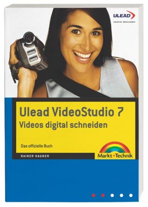 ISBN 9783827265753: Ulead VideoStudio 7 - Videos digital schneiden - Das offizielle Buch