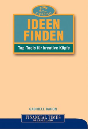 ISBN 9783827270825: Ideen finden – Top-Tools für kreative Köpfe