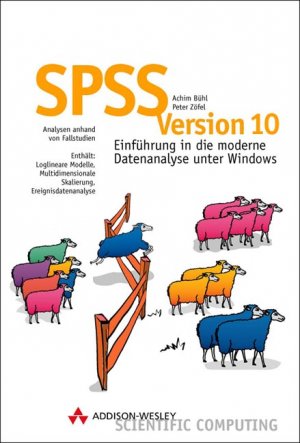 ISBN 9783827316738: SPSS Version 10. Einführung in die moderne Datenanalyse unter Windows