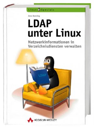 ISBN 9783827318138: LDAP unter Linux – Netzwerkinformationen in Verzeichnisdiensten verwalten