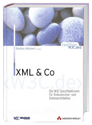 ISBN 9783827318442: XML & Co. – Die W3C-Spezifikationen für Dokumenten- und Datenarchitektur