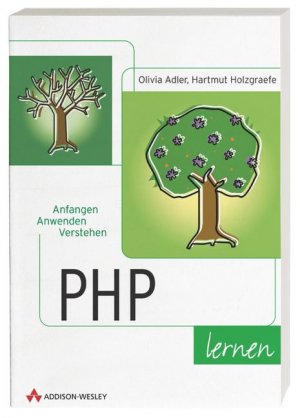 ISBN 9783827320001: PHP lernen - Anfangen anwenden verstehen