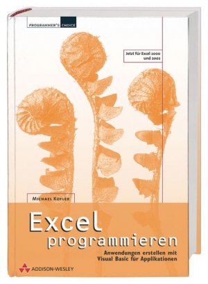 ISBN 9783827320216: Excel programmieren. Anwendungen erstellen mit Visual Basic für Applikationen