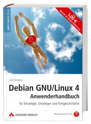 ISBN 9783827325235: Debian GNU/Linux 4 Anwenderhandbuch – Für Einsteiger, Umsteiger und Fortgeschrittene