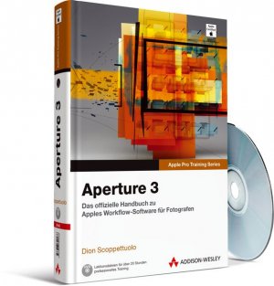 ISBN 9783827329486: Aperture 3 - Das offizielle Handbuch zu Apples Workflow-Software für Fotografen