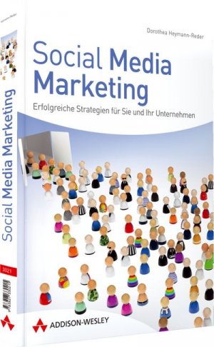 ISBN 9783827330215: Social Media Marketing - Erfolgreiche Strategien für Sie und Ihr Unternehmen