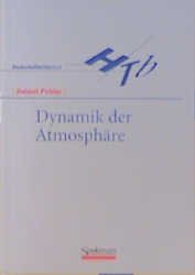 ISBN 9783827401342: Dynamik der Atmosphäre