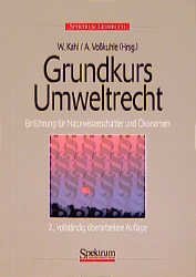 ISBN 9783827402233: Grundkurs Umweltrecht 2.A. – Einführung für Naturwissenschaftler und Ökonomen, 2. Auflage