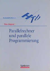 ISBN 9783827402318: Parallelrechner und parallele Programmierung