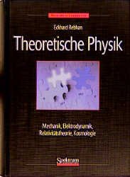 ISBN 9783827402462: Theoretische Physik, Band 1 – Mechanik, Elektrodynamik, Relativitätstheorie, Kosmologie