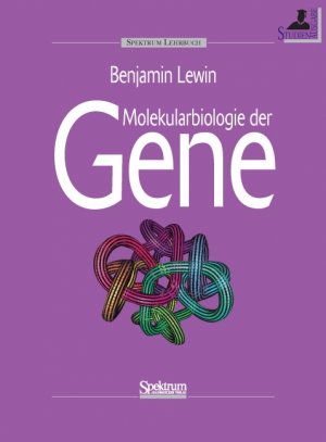 ISBN 9783827413499: Molekularbiologie der Gene