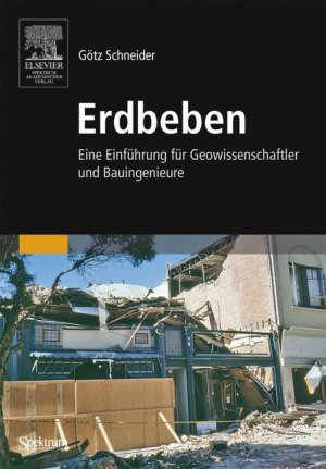 ISBN 9783827415257: Erdbeben - Eine Einführung für Geowissenschaftler und Bauingenieure