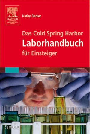 ISBN 9783827416568: Das Cold Spring Harbor Laborhandbuch für Einsteiger