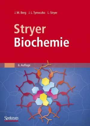 ISBN 9783827418005: Stryer Biochemie Berg, Jeremy M.; Tymoczko, John L.; Stryer, Lubert; Häcker, Bärbel; Held, Andreas; Lange, Christina; Mahlke, Kerstin; Maxam, Gudrun; Seidler, Lothar and Zellerhoff, Nina