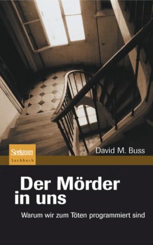 ISBN 9783827418081: Der Mörder in uns – Warum wir zum Töten programmiert sind