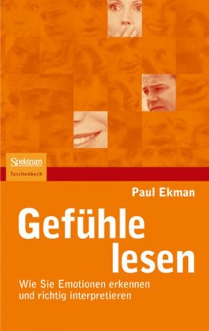 gebrauchtes Buch – Paul Ekman Susanne Kuhlmann-Krieg – Gefühle lesen: Wie Sie Emotionen erkennen und richtig interpretieren von Paul Ekman (Autor), Susanne Kuhlmann-Krieg