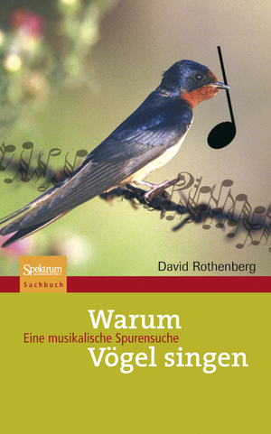 ISBN 9783827418609: Warum Vögel singen - Eine musikalische Spurensuche