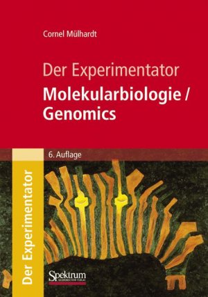 ISBN 9783827420367: Der Experimentator: Molekularbiologie / Genomics