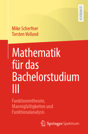 neues Buch – Mike Scherfner – Mathematik für das Bachelorstudium III neues Buch – Mike Scherfner – Mathematik für das Bachelorstudium III