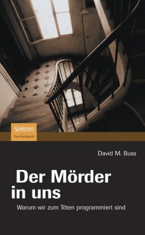 ISBN 9783827420831: Der Mörder in uns – Warum wir zum Töten programmiert sind