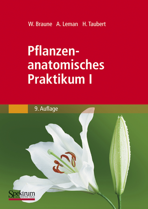 ISBN 9783827422897: Pflanzenanatomisches Praktikum I – Zur Einführung in die Anatomie der Vegetationsorgane der Samenpflanzen