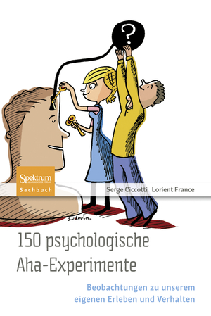 ISBN 9783827428431: 150 psychologische Aha-Experimente – Beobachtungen zu unserem eigenen Erleben und Verhalten