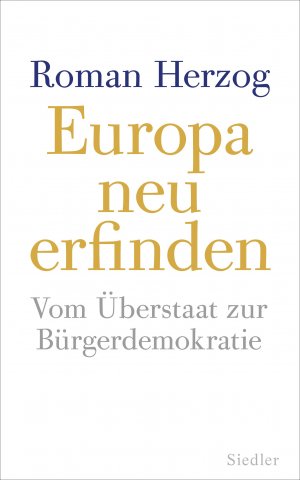 ISBN 9783827500465: Europa neu erfinden: Vom Ãœberstaat zur BÃ¼rgerdemokratie