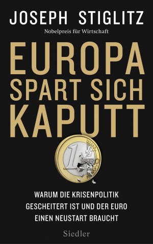 ISBN 9783827500847: Europa spart sich kaputt - Warum die Krisenpolitik gescheitert ist und der Euro einen Neustart braucht