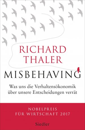 ISBN 9783827501202: Misbehaving - Was uns die Verhaltensökonomik über unsere Entscheidungen verrät