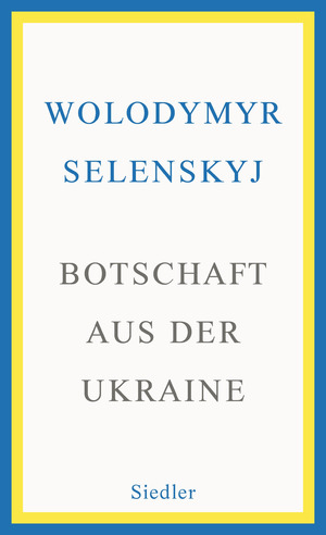 ISBN 9783827501738: Botschaft aus der Ukraine - Die Autorenerlöse aus dem Verkauf dieses Buches gehen an United24, eine von Wolodymyr Selenskyj ins Leben gerufene Initiative, die Spenden für die Unterstützung der Ukraine sammelt.