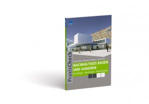 ISBN 9783827714183: 03/11, Praxis-Check Architektur: Nachhaltiges Bauen und Sanieren - Grundlagen – Werkzeuge – Anwendungen