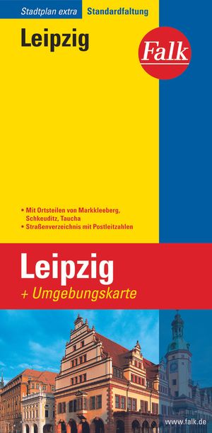 ISBN 9783827924315: Falk Stadtplan Extra Standardfaltung Leipzig mit Ortsteilen von Markkleeburg - Schkeuditz, Taucha 1:22 500