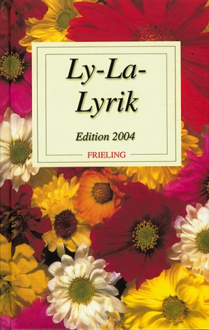 ISBN 9783828020702: Ly-La-Lyrik - Edition 2004 - Anthologien und Jahrbücher