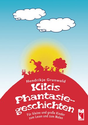 ISBN 9783828023291: Kikis Phantasie - Geschichten. Für kleine und große Kinder zum Lesen und Malen