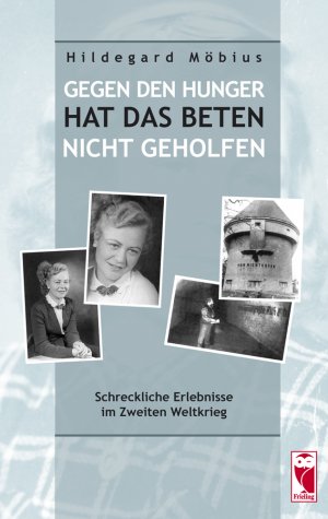 ISBN 9783828030428: Gegen den Hunger hat das Beten nicht geholfen – Schreckliche Erlebnisse im Zweiten Weltkrieg