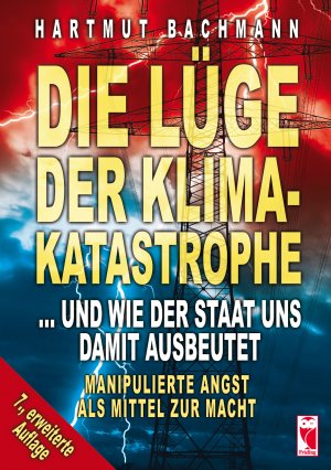 neues Buch – Hartmut Bachmann – Die Lüge der Klimakatastrophe