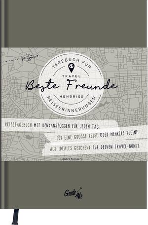 ISBN 9783828309661: GuideMe Reisetagebuch Travel Memories „Beste Freunde“ - Tagebuch zum Ausfüllen für Freunde mit inspirierenden Fragen, personalisierbarem Hardcover-Einband & Lesebändchen