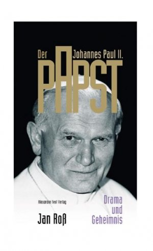 gebrauchtes Buch – Jan Ross – Der Papst. Johannes Paul II.: Drama und Geheimnis