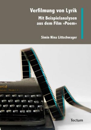 ISBN 9783828822962: Verfilmung von Lyrik - Mit Beispielanalysen aus dem Film »Poem«