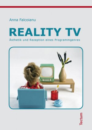 ISBN 9783828823334: Reality-TV : Ästhetik und Rezeption eines Programmgenres Anna Falcoianu