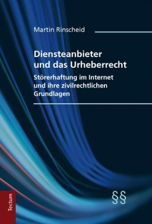 ISBN 9783828828186: Diensteanbieter und das Urheberrecht – Störerhaftung im Internet und ihre zivilrechtlichen Grundlagen