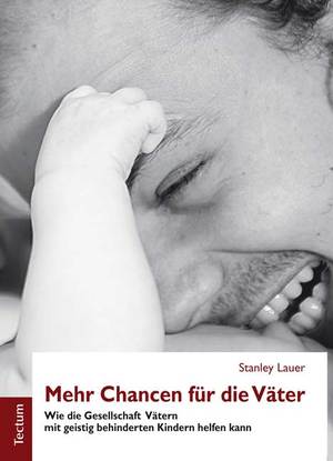 ISBN 9783828829022: Mehr Chancen für die Väter - Wie die Gesellschaft Vätern mit geistig behinderten Kindern helfen kann