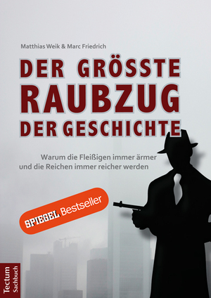 neues Buch – Matthias Weik – Der größte Raubzug der Geschichte