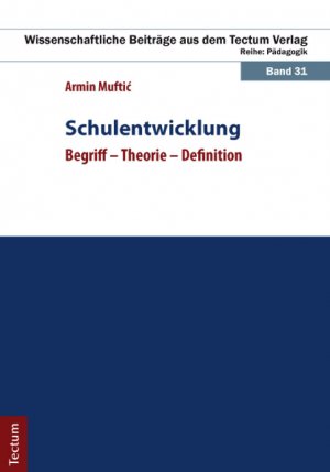 ISBN 9783828829824: Schulentwicklung – Begriff - Theorie - Definition