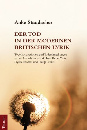 ISBN 9783828830721: Der Tod in der modernen britischen Lyrik – Todeskonzeptionen und Todesdarstellungen in den Gedichten von William Butler Yeats, Dylan Thomas und Philip Larkin