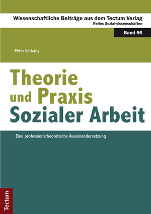 ISBN 9783828830998: Theorie und Praxis Sozialer Arbeit – Eine professionstheoretische Auseinandersetzung